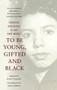 To Be Young, Gifted and Black by Lorraine Hansberry, 9780679764151