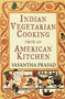 Indian Vegetarian Cooking from an American Kitchen (A Cookbook) by Vasantha Prasad, 9780679764380