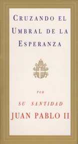 Cruzando el Umbral de la Esperanza / Crossing the Threshold of Hope (Spanish Edition) by Pope John Paul II, 9780679765622