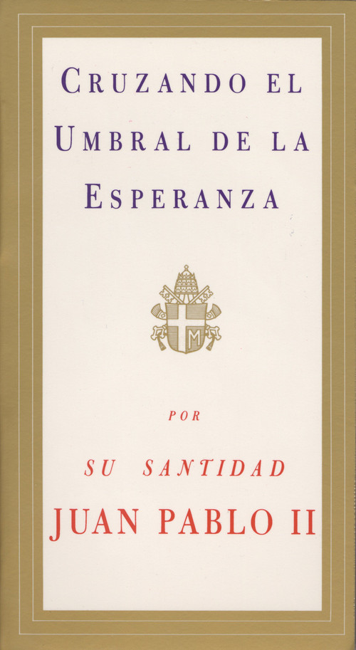 Cruzando el Umbral de la Esperanza / Crossing the Threshold of Hope (Spanish Edition) by Pope John Paul II, 9780679765622