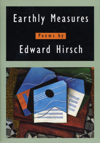 Earthly Measures (Poems) by Edward Hirsch, 9780679765660