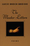 The Master Letters (Poems) by Lucie Brock-Broido, 9780679765998