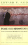 Peace And Its Discontents (Essays on Palestine in the Middle East Peace Process) by Edward W. Said, 9780679767251