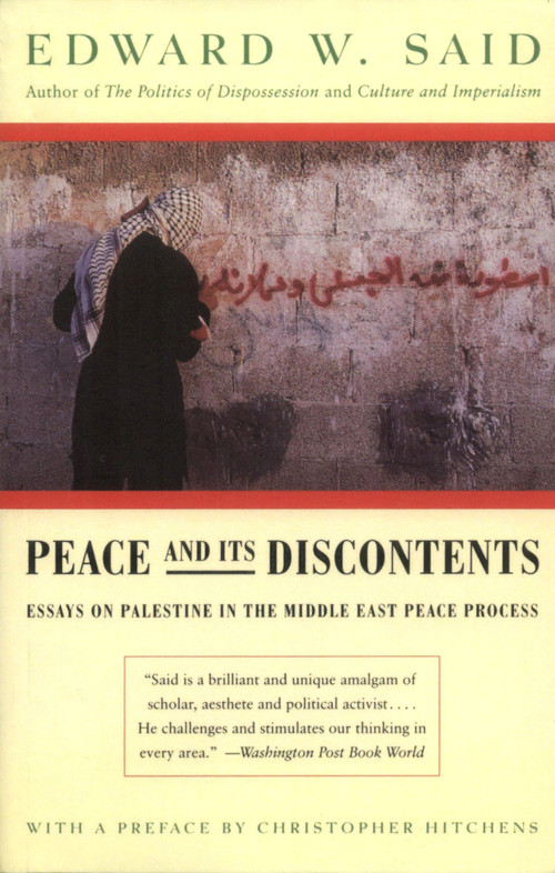 Peace And Its Discontents (Essays on Palestine in the Middle East Peace Process) by Edward W. Said, 9780679767251