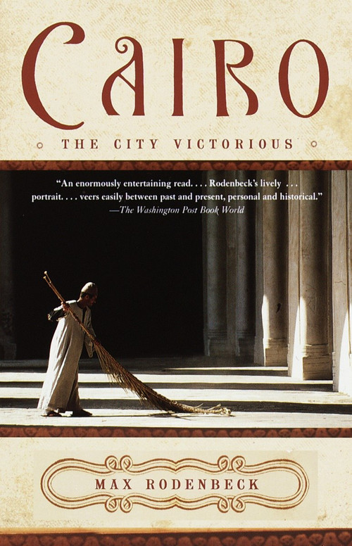 Cairo (The City Victorious) by Max Rodenbeck, 9780679767275