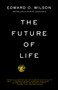 The Future of Life by Edward O. Wilson, 9780679768111