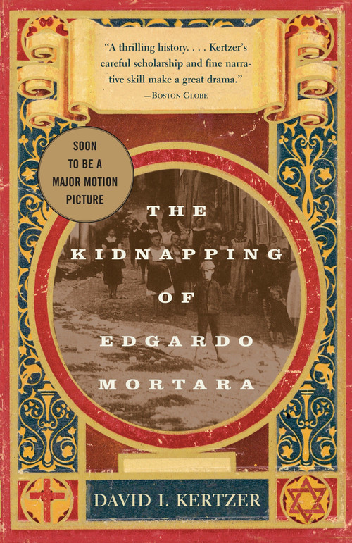 The Kidnapping of Edgardo Mortara by David I. Kertzer, 9780679768173