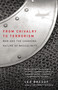 From Chivalry to Terrorism (War and the Changing Nature of Masculinity) by Leo Braudy, 9780679768302