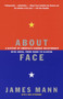 About Face (A History of America's Curious Relationship with China, from Nixon to Clinton) by James Mann, 9780679768616