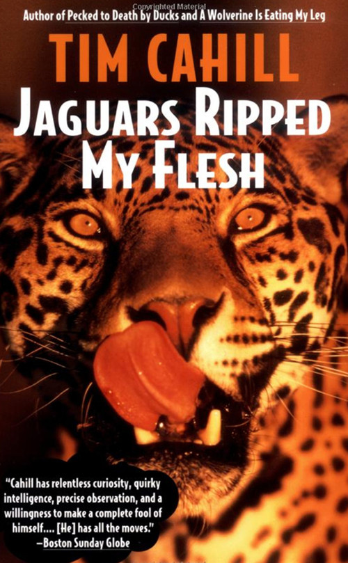 Jaguars Ripped My Flesh by Tim Cahill, 9780679770794
