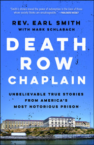 Death Row Chaplain (Unbelievable True Stories from America's Most Notorious Prison) - 9781476777788 by Earl Smith, Mark Schlabach
