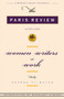 Women Writers at Work (The Paris Review Interviews) by Paris Review, 9780679771296