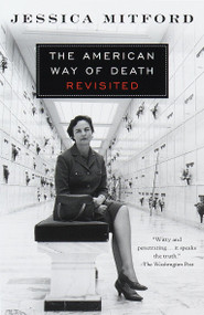 The American Way of Death Revisited by Jessica Mitford, 9780679771869
