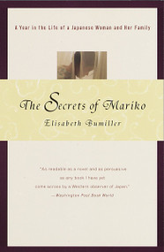 The Secrets of Mariko (A Year in the Life of a Japanese Woman and Her Family) by Elisabeth Bumiller, 9780679772620