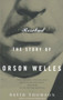 Rosebud (The Story of Orson Welles) by David Thomson, 9780679772835