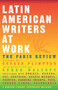 Latin American Writers at Work by Paris Review, George Plimpton, Derek Walcott, Ronald Christ, Pablo Neruda, 9780679773498
