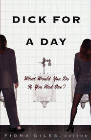 Dick for a Day (What Would You Do If You Had One?) by Fiona Giles, 9780679773535
