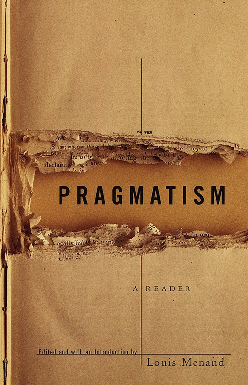 Pragmatism (A Reader) by Louis Menand, 9780679775447
