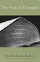 The Size of Thoughts (Essays and Other Lumber) by Nicholson Baker, 9780679776246