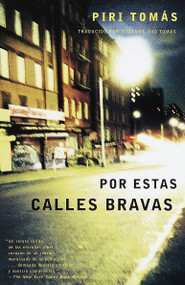 Por estas calles bravas / Down These Mean Streets (Spanish Edition) by Piri Thomas, 9780679776284