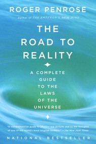 The Road to Reality (A Complete Guide to the Laws of the Universe) by Roger Penrose, 9780679776314