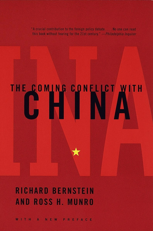 The Coming Conflict with China by Richard Bernstein, Ross H. Munro, 9780679776628