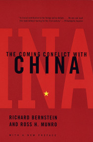 The Coming Conflict with China by Richard Bernstein, Ross H. Munro, 9780679776628