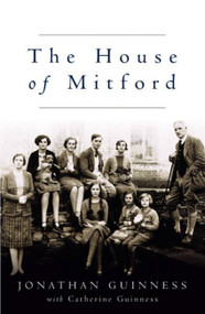 The House of Mitford by Jonathan Guinness, 9780753818039