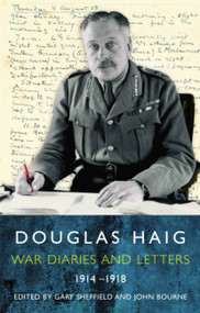 Douglas Haig by Gary Sheffield MA FRHistS, 9780753820759