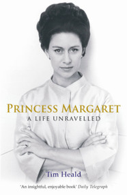Princess Margaret by Tim Heald, 9780753823774