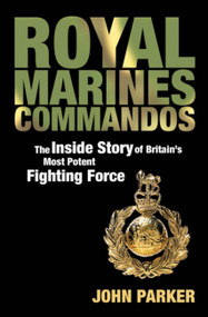 Royal Marines Commandos by John Parker, 9780755314867