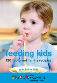 Feeding Kids by Netmums, Judith Wills, 9780755316052