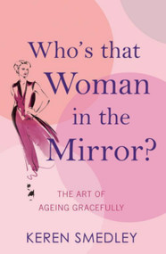 Who's That Woman in the Mirror? by Karen Smedley, 9780755317578