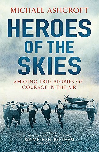 Heroes Of The Skies by Michael Ashcroft, 9780755363902