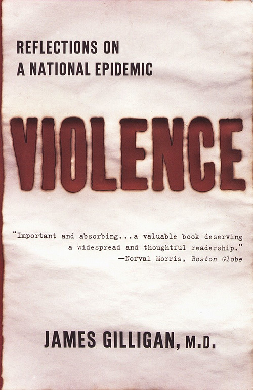 Violence (Reflections on a National Epidemic) by James Gilligan, 9780679779124
