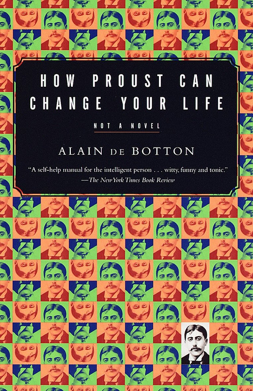 How Proust Can Change Your Life by Alain De Botton, 9780679779155