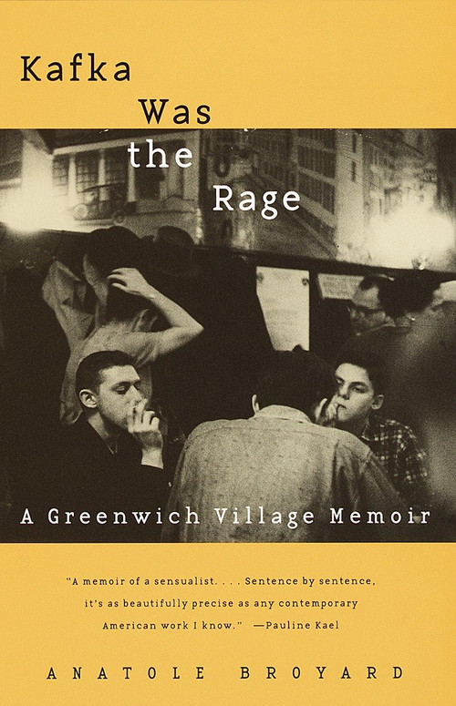Kafka Was the Rage (A Greenwich Village Memoir) by Anatole Broyard, 9780679781264