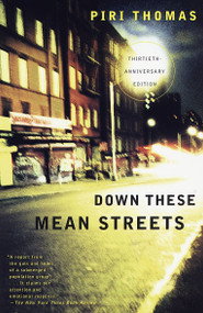 Down These Mean Streets (A Memoir) by Piri Thomas, 9780679781424