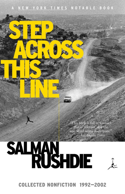 Step Across This Line (Collected Nonfiction 1992-2002) by Salman Rushdie, 9780679783497