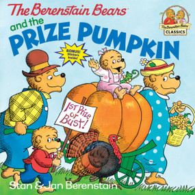 The Berenstain Bears and the Prize Pumpkin by Stan Berenstain, Jan Berenstain, 9780679808473