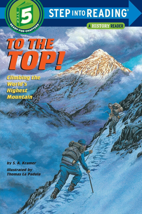 To the Top! (Climbing the World's Highest Mountain) by Sydelle Kramer, 9780679838852