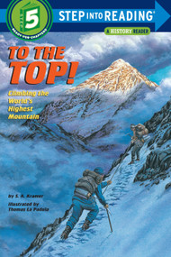 To the Top! (Climbing the World's Highest Mountain) by S. A. Kramer, 9780679838852