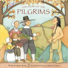The Story of the Pilgrims by Katharine Ross, Carolyn Croll, 9780679852926