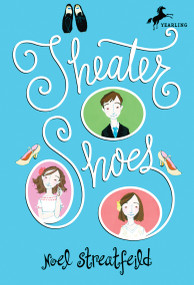 Theater Shoes by Noel Streatfeild, 9780679854340
