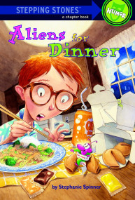 Aliens for Dinner by Stephanie Spinner, Steve Björkman, 9780679858584