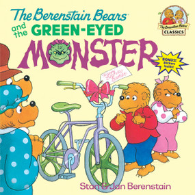 The Berenstain Bears and the Green-Eyed Monster by Stan Berenstain, Jan Berenstain, 9780679864349