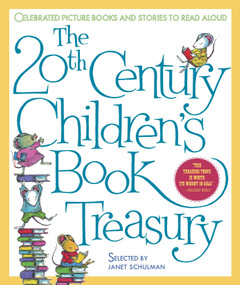 The 20th Century Children's Book Treasury (Celebrated Picture Books and Stories to Read Aloud) by Janet Schulman, 9780679886471