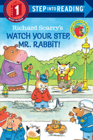Richard Scarry's Watch Your Step, Mr. Rabbit! by Richard Scarry, Richard Scarry, 9780679886501