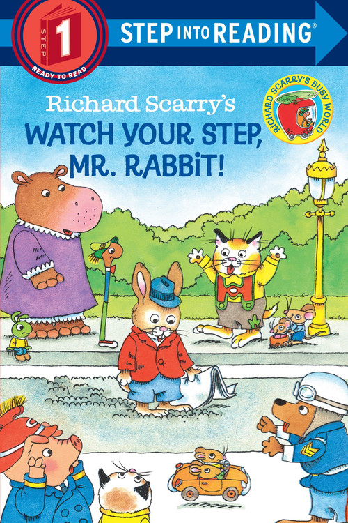 Richard Scarry's Watch Your Step, Mr. Rabbit! by Richard Scarry, Richard Scarry, 9780679886501