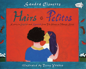 Hairs/Pelitos by Sandra Cisneros, 9780679890072